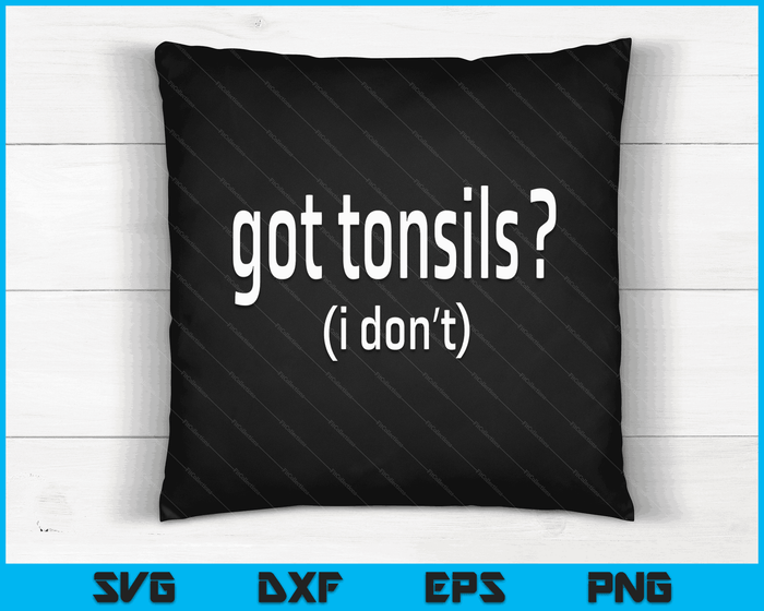 Funny Tonsil Surgery Tonsillectomy Tonsils Removed SVG PNG Digital Cutting Files