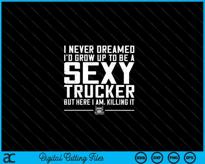 Funny Truck Driver Design For Trucker Women Trucking Lover SVG PNG Digital Cutting File Funny Truck Driver Design For Trucker Women Trucking Lover SVG PNG Digital Cutting File