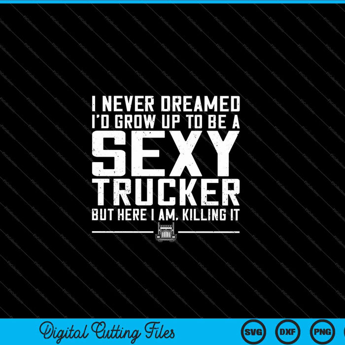 Funny Truck Driver Design For Trucker Women Trucking Lover SVG PNG Digital Cutting File Funny Truck Driver Design For Trucker Women Trucking Lover SVG PNG Digital Cutting File