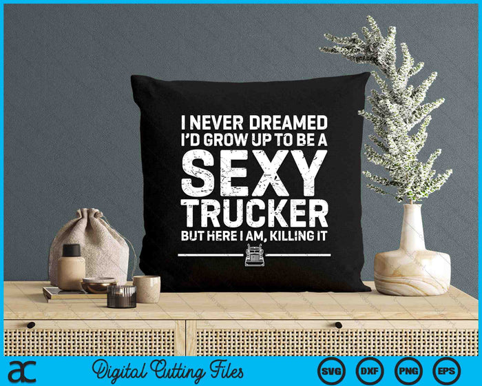 Funny Truck Driver Design For Trucker Women Trucking Lover SVG PNG Digital Cutting Files Funny Truck Driver Design For Trucker Women Trucking Lover SVG PNG Digital Cutting Files