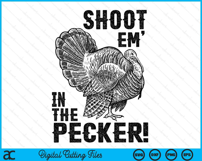 Funny Turkey Hunting Shirt Tom Beard Shoot Em In The Pecker SVG PNG Digital Printable Files Funny Turkey Hunting Shirt Tom Beard Shoot Em In The Pecker SVG PNG Digital Printable Files