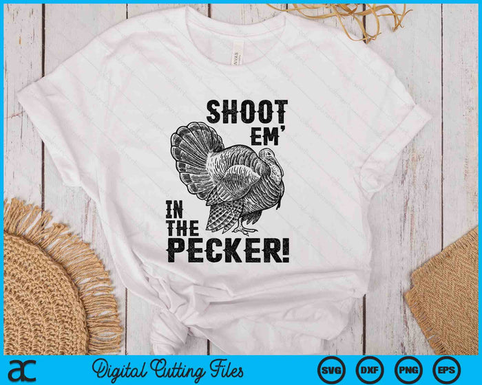 Funny Turkey Hunting Shirt Tom Beard Shoot Em In The Pecker SVG PNG Digital Printable Files Funny Turkey Hunting Shirt Tom Beard Shoot Em In The Pecker SVG PNG Digital Printable Files