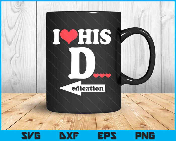 Funny Valentine's Day Couple Matching I Love His Dedication SVG PNG Digital Printable Files Funny Valentine's Day Couple Matching I Love His Dedication SVG PNG Digital Printable Files