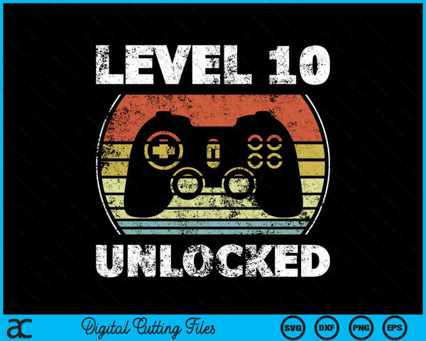 Funny Video Gamer 10th Birthday Level 10 Unlocked SVG PNG Cutting Printable Files