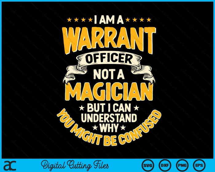 Funny Warrants Officer Not A Magician Warrants Officer SVG PNG Digital Printable Files Funny Warrants Officer Not A Magician Warrants Officer SVG PNG Digital Printable Files