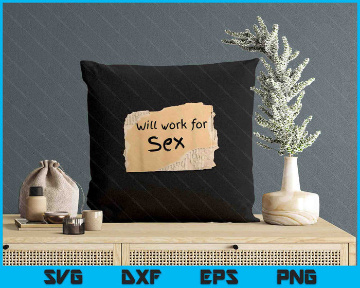 Funny Will Work Sign Gift SVG PNG Digital Printable Files Funny Will Work Sign Gift SVG PNG Digital Printable Files