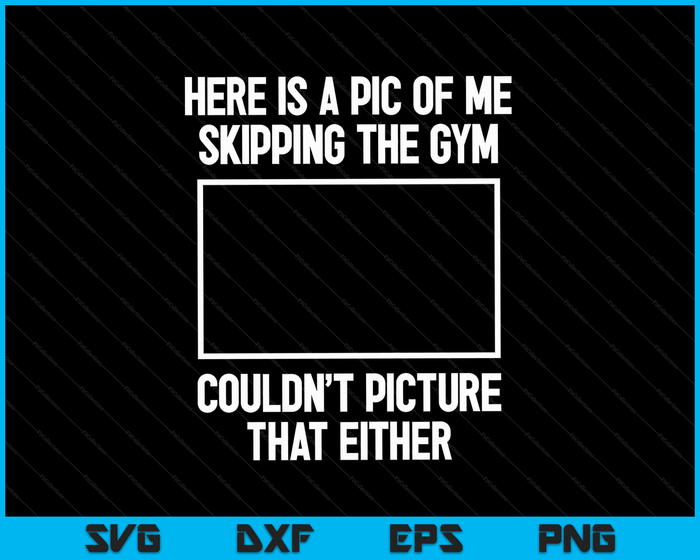 Funny Workout Bodybuilding Fitness I Picture Skipping Gym SVG PNG Digital Printable Files Funny Workout Bodybuilding Fitness I Picture Skipping Gym SVG PNG Digital Printable Files