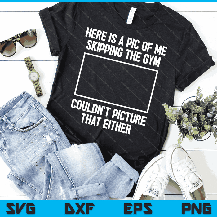 Funny Workout Bodybuilding Fitness I Picture Skipping Gym SVG PNG Digital Printable Files Funny Workout Bodybuilding Fitness I Picture Skipping Gym SVG PNG Digital Printable Files