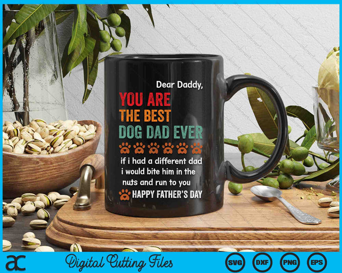 Funny You Are The Best Dog Dad Ever Happy Fathers Day Dad Quote SVG PNG Digital Cutting Files Funny You Are The Best Dog Dad Ever Happy Fathers Day Dad Quote SVG PNG Digital Cutting Files