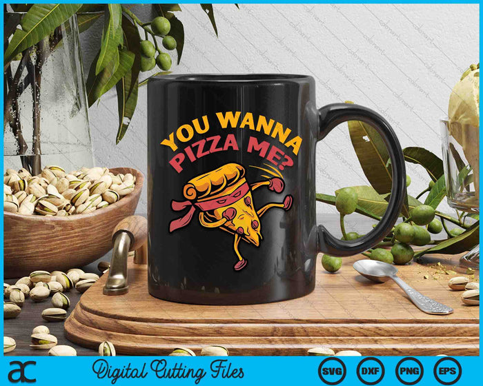 Funny You Wanna Pizza Me Foods Lovers SVG PNG Digital Cutting Files Funny You Wanna Pizza Me Foods Lovers SVG PNG Digital Cutting Files