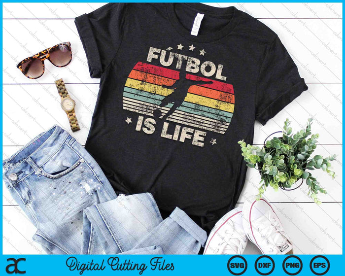 Futbol Is Life Soccer Funny Football Lover SVG PNG Digital Cutting Files Futbol Is Life Soccer Funny Football Lover SVG PNG Digital Cutting Files