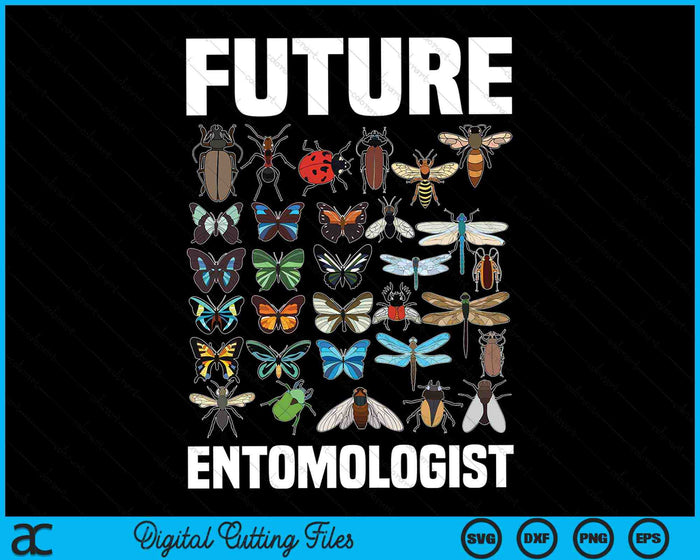 Future Entomologist Entomology Insect Lover Bug Collector SVG PNG Digital Cutting Files Future Entomologist Entomology Insect Lover Bug Collector SVG PNG Digital Cutting Files