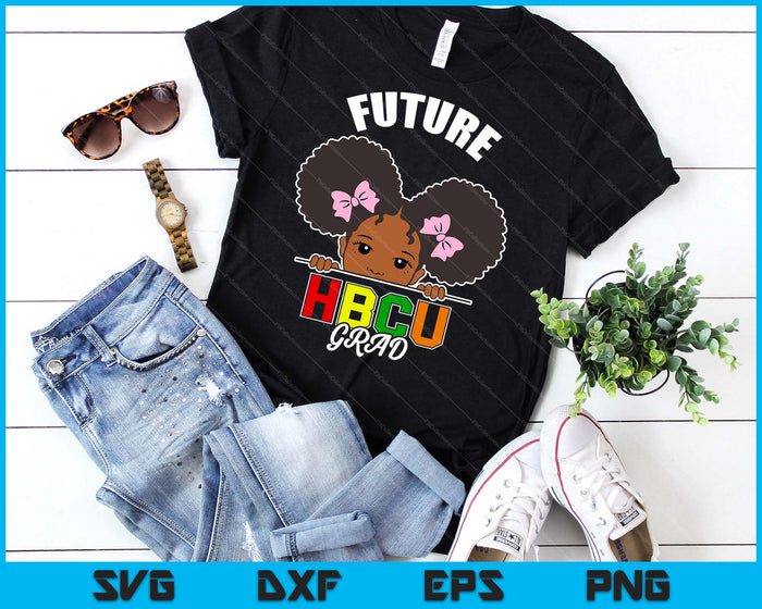 Future HBCU Grad Girl Graduation Historically Black College SVG PNG Cutting Files Future HBCU Grad Girl Graduation Historically Black College SVG PNG Cutting Files
