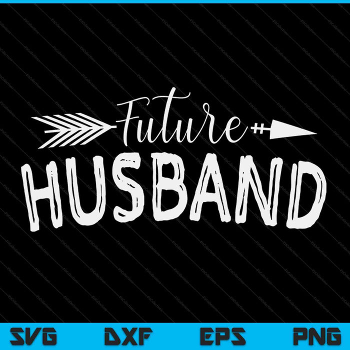 Futuro marido SVG PNG cortando archivos imprimibles Futuro marido SVG PNG cortando archivos imprimibles