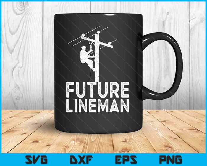 Future Lineman fathers Day gift SVG PNG Digital Printable Files Future Lineman fathers Day gift SVG PNG Digital Printable Files