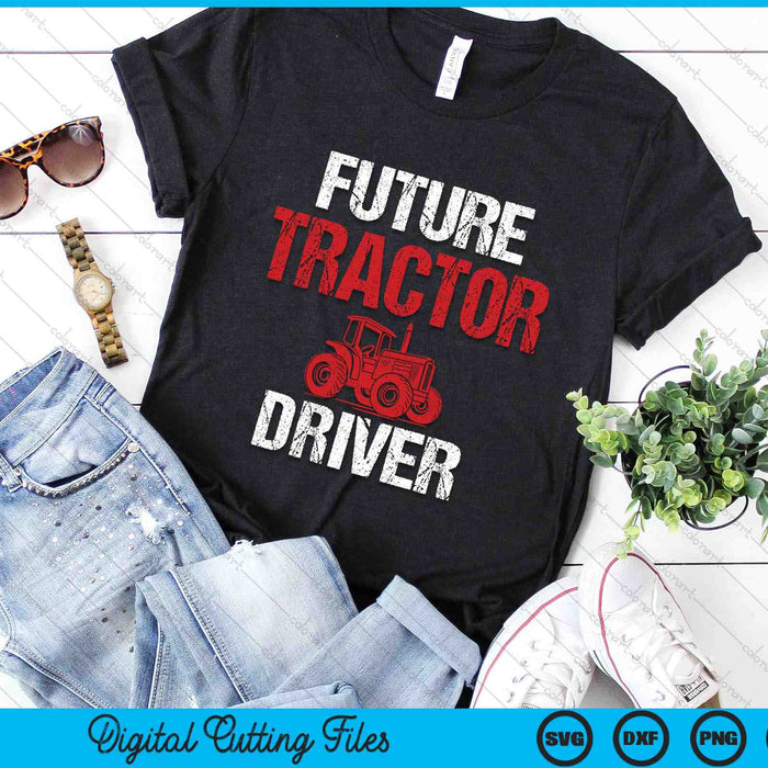 Future Tractor Driver SVG PNG Digital Printable Files Future Tractor Driver SVG PNG Digital Printable Files