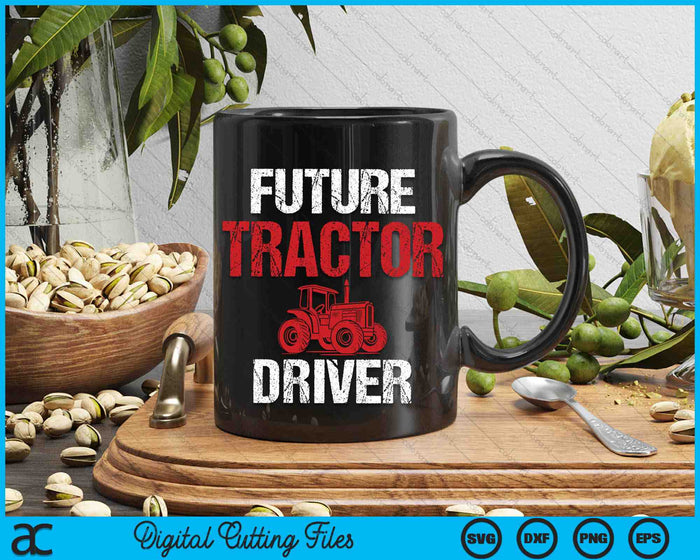 Future Tractor Driver SVG PNG Digital Printable Files Future Tractor Driver SVG PNG Digital Printable Files