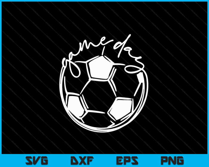 Game Day Sports Parent Soccer Mom SVG PNG Digital Cutting Files