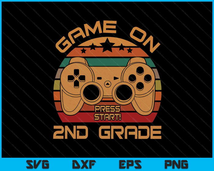 Game On 2nd Grade First Day Gamer SVG PNG Digital Cutting Files Game On 2nd Grade First Day Gamer SVG PNG Digital Cutting Files