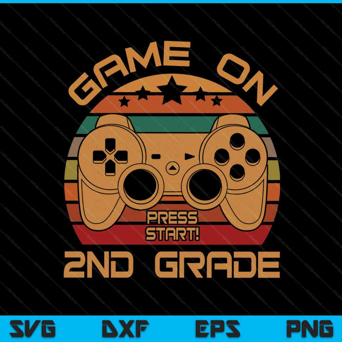 Game On 2nd Grade First Day Gamer SVG PNG Digital Cutting Files Game On 2nd Grade First Day Gamer SVG PNG Digital Cutting Files