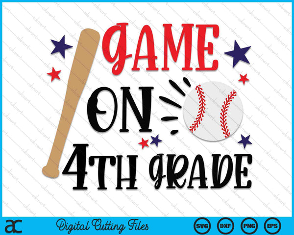 Game On 4th Grade First Day Of Fourth Grade SVG PNG Digital Cutting Files