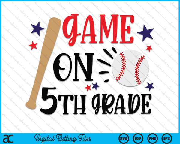 Game On 5th Grade First Day Of Fifth Grade SVG PNG Digital Cutting Files