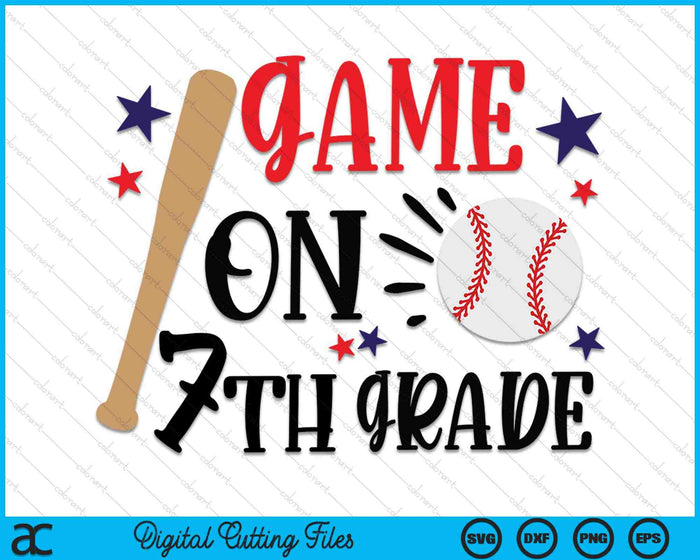 Game On 7th Grade First Day Of Seventh Grade SVG PNG Digital Cutting Files