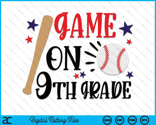 Game On 9th Grade First Day Of Ninth Grade SVG PNG Digital Cutting Files