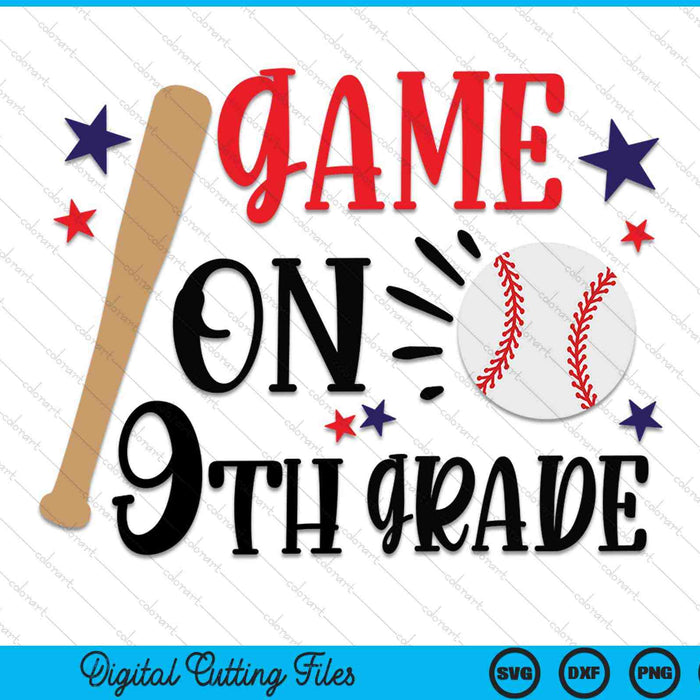Game On 9th Grade First Day Of Ninth Grade SVG PNG Digital Cutting Files