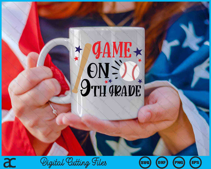 Game On 9th Grade First Day Of Ninth Grade SVG PNG Digital Cutting Files Game On 9th Grade First Day Of Ninth Grade SVG PNG Digital Cutting Files