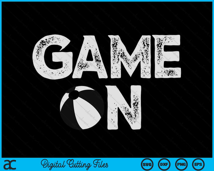 Game On Cute Funny Beach Ball SVG PNG Digital Cutting Files Game On Cute Funny Beach Ball SVG PNG Digital Cutting Files