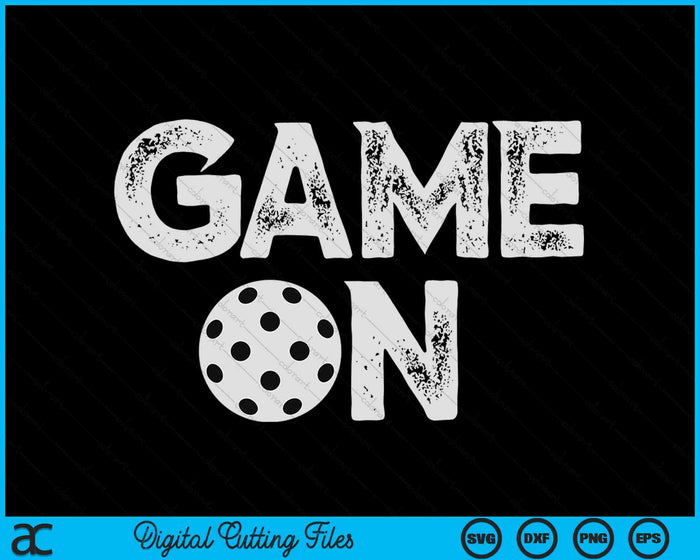 Game On Cute Funny Pickleball SVG PNG Digital Cutting Files Game On Cute Funny Pickleball SVG PNG Digital Cutting Files