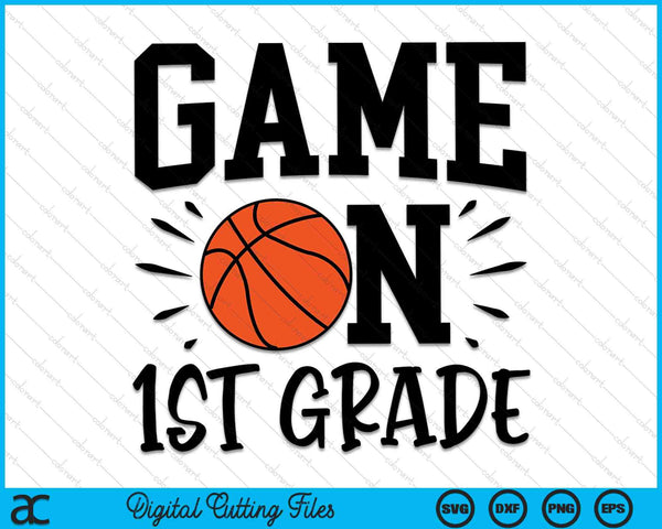 Game On First Grade First Day Of School SVG PNG Digital Cutting Files