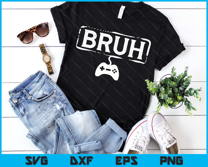 Gamer Bruh Video Game Funny Gaming SVG PNG Digital Printable Files Gamer Bruh Video Game Funny Gaming SVG PNG Digital Printable Files