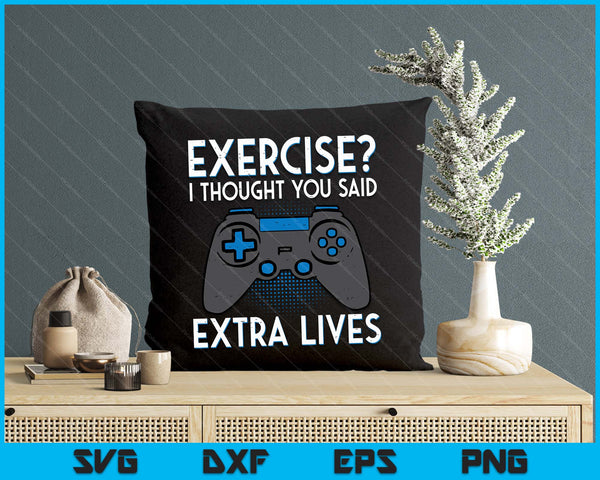 Gamer Exercise Thought Extra Lives Funny Gaming SVG PNG Digital Printable Files
