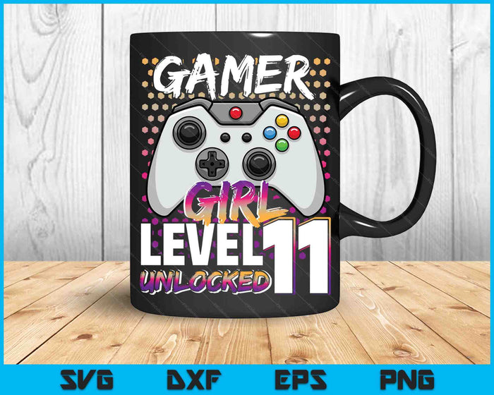 Gamer Girl Level 11 Unlocked Video Game 11th Birthday Gift SVG PNG Digital Cutting Files Gamer Girl Level 11 Unlocked Video Game 11th Birthday Gift SVG PNG Digital Cutting Files