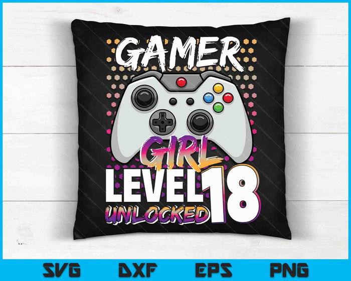 Gamer Girl Level 18 Unlocked Video Game 18th Birthday Gift SVG PNG Digital Cutting Files