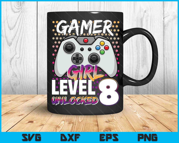 Gamer Girl Level 8 Unlocked Video Game 8th Birthday Gift SVG PNG Digital Cutting Files