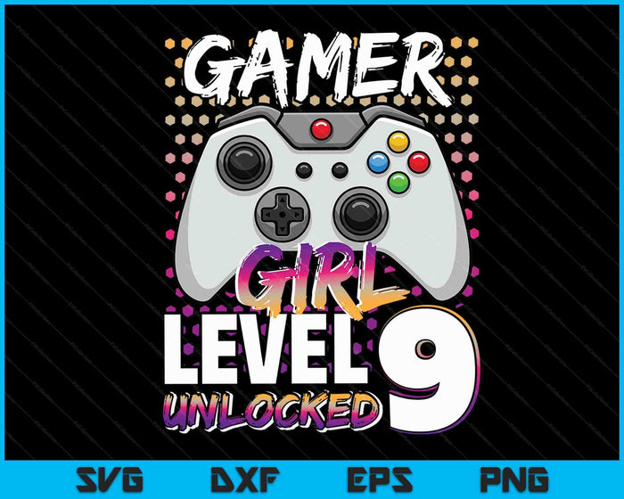 Gamer Girl Level 9 Unlocked Video Game 9th Birthday Gift SVG PNG Digital Cutting Files
