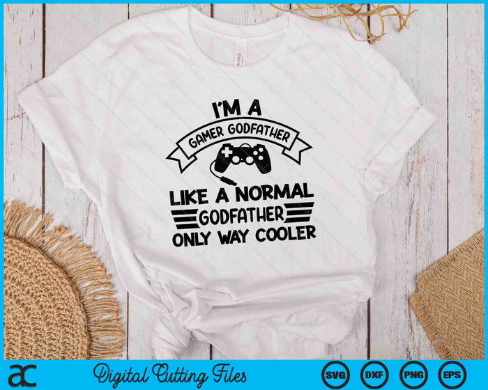Gamer Godfather Like A Normal Godfather Only Way Cooler SVG PNG Digital Cutting Files Gamer Godfather Like A Normal Godfather Only Way Cooler SVG PNG Digital Cutting Files
