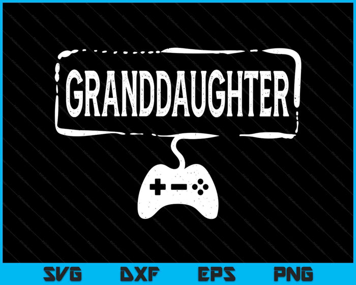 Gamer Granddaughter Video Game Funny Gaming SVG PNG Digital Printable Files Gamer Granddaughter Video Game Funny Gaming SVG PNG Digital Printable Files