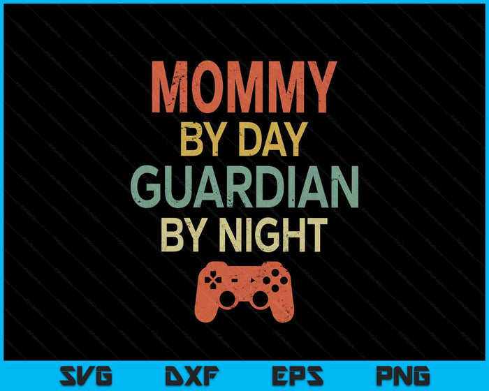 Gamer Mommy By Day Guardian By Night Gaming SVG PNG Digital Printable Files Gamer Mommy By Day Guardian By Night Gaming SVG PNG Digital Printable Files