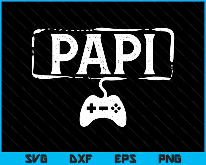 Gamer Papi Video Game Funny Gaming SVG PNG Digital Printable Files Gamer Papi Video Game Funny Gaming SVG PNG Digital Printable Files