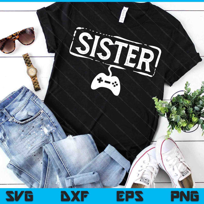 Gamer Sister Video Game Funny Gaming SVG PNG Digital Printable Files Gamer Sister Video Game Funny Gaming SVG PNG Digital Printable Files