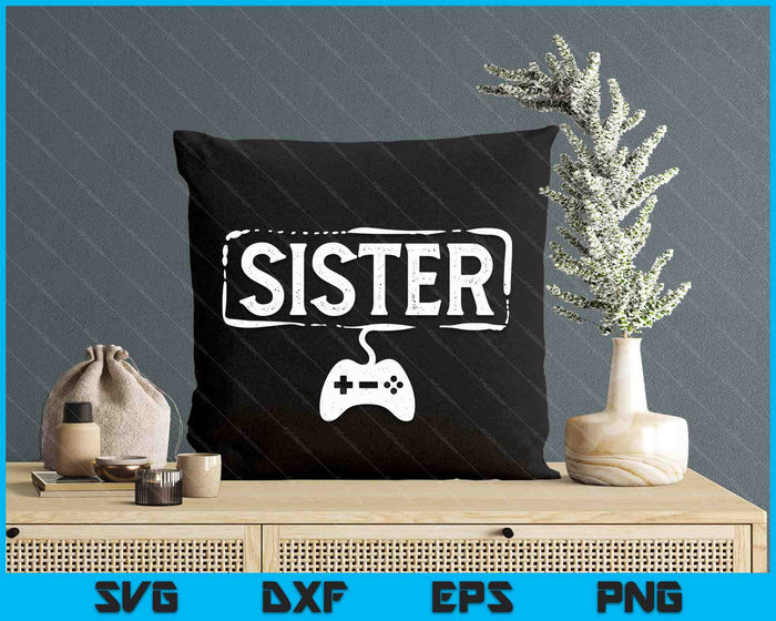 Gamer Sister Video Game Funny Gaming SVG PNG Digital Printable Files Gamer Sister Video Game Funny Gaming SVG PNG Digital Printable Files