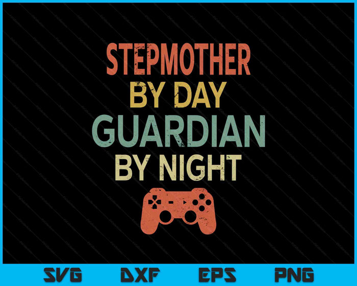 Gamer Stepmother By Day Guardian By Night Gaming SVG PNG Digital Printable Files Gamer Stepmother By Day Guardian By Night Gaming SVG PNG Digital Printable Files