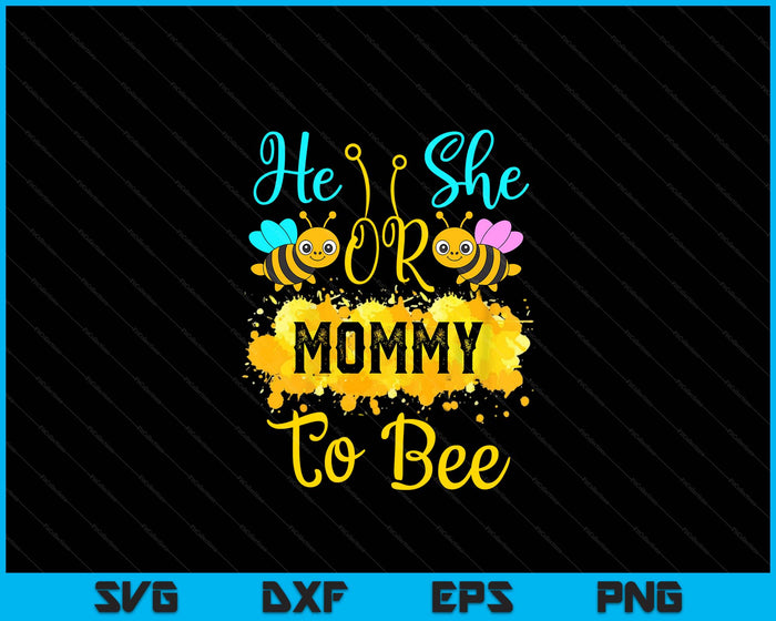 Gender Reveal What Will It Bee He or She Mommy SVG PNG Digital Printable Files Gender Reveal What Will It Bee He or She Mommy SVG PNG Digital Printable Files