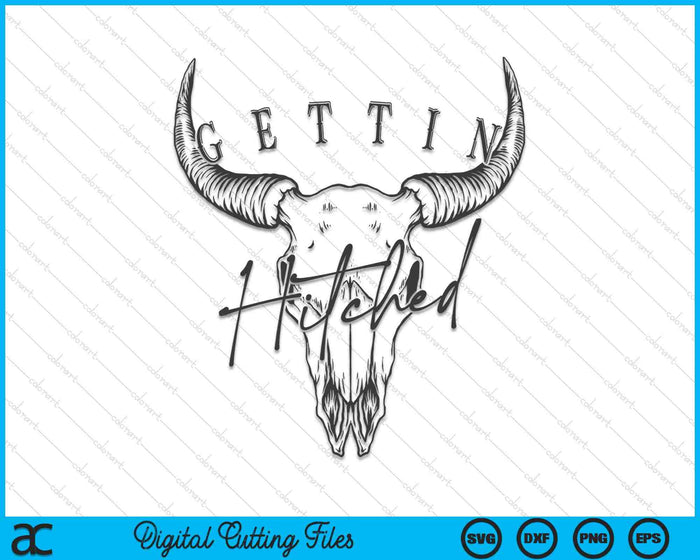 Getting Hitched Rowdy Cow Skull Western Bachelorette Bride SVG PNG Digital Cutting Files