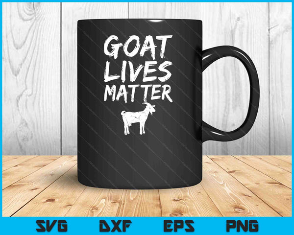 Goat Lives Matter Cool Funny Goat Lover Gift SVG PNG Digital Cutting Files