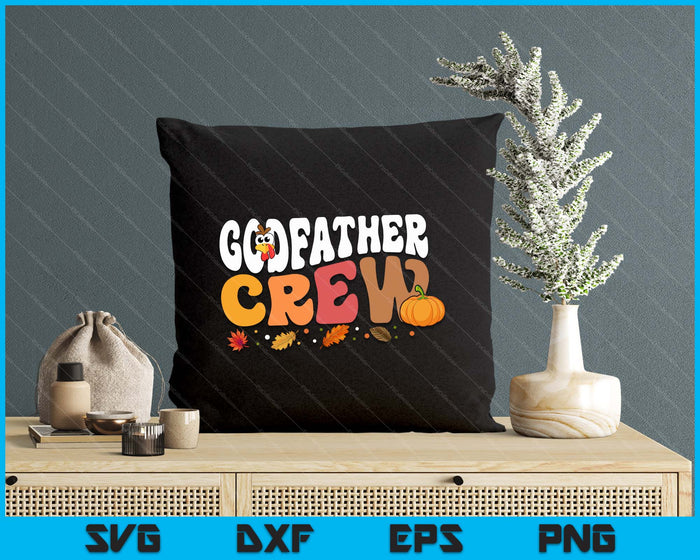 Godfather Crew Thanksgiving Family Matching Turkey Day Fall SVG PNG Digital Printable Files Godfather Crew Thanksgiving Family Matching Turkey Day Fall SVG PNG Digital Printable Files